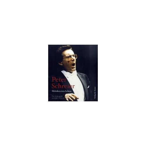 Peter Schreier - Melodien Eines Lebens
