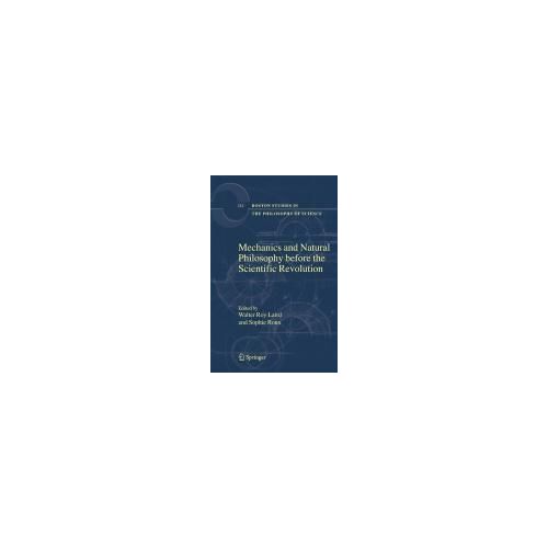 Mechanics And Natural Philosophy Before The Scientific Revolution