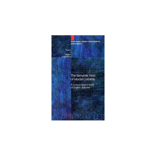 The Semantic Field Of Modal Certainty