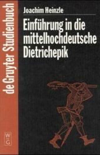 Einführung In Die Mittelhochdeutsche Dietrichepik