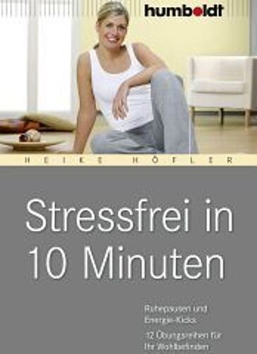 Stressfrei In 10 Minuten