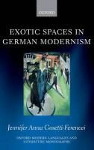 Exotic Spaces In German Modernism