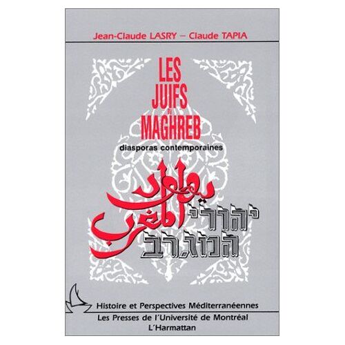 Les Juifs Du Maghreb : Diasporas Contemporaines