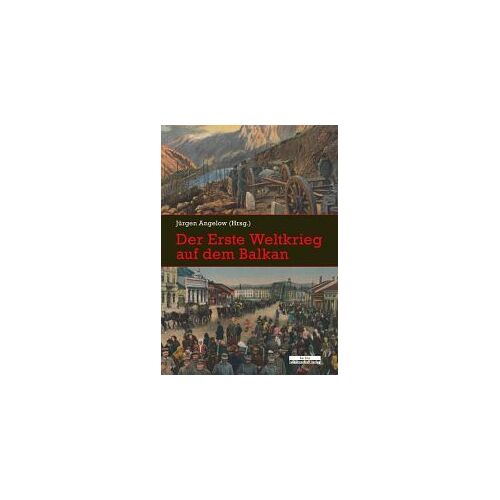 Der Erste Weltkrieg Auf Dem Balkan
