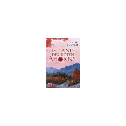 Bouvier, C: Im Land Des Roten Ahorns
