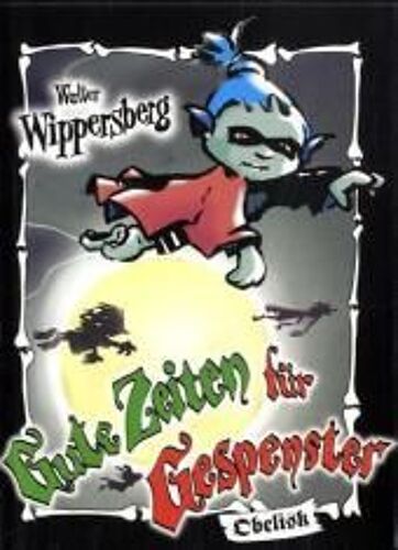Wippersberg, W: Gute Zeiten Für Gespenster