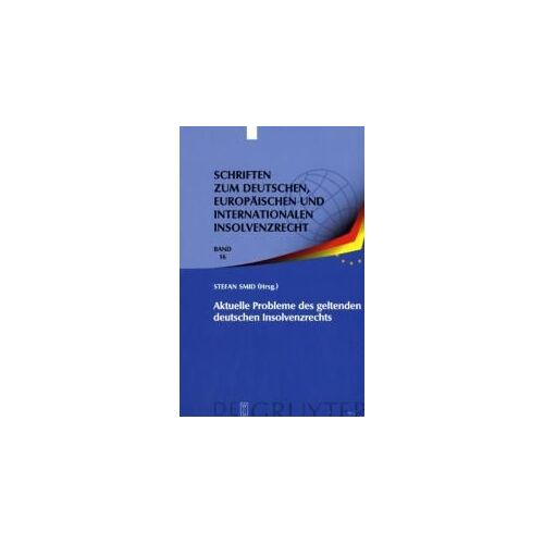 Aktuelle Probleme Des Geltenden Deutschen Insolvenzrechts
