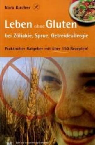 Leben Ohne Gluten Bei Zöliakie, Sprue Und Getreideallergie