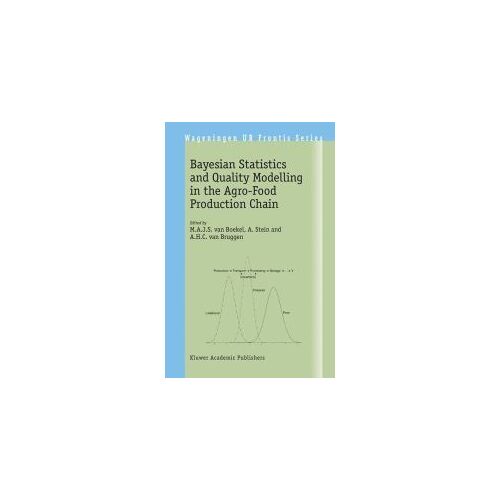 Bayesian Statistics And Quality Modelling In The Agro-Food Production Chain