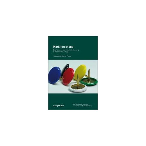 Marktforschung - Organisation Und Praktische Anwendung