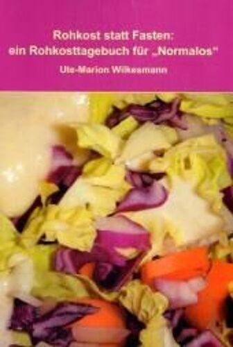 Rohkost Statt Fasten