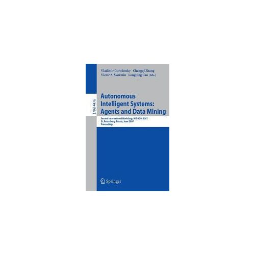 Autonomous Intelligent Systems: Multi-Agents And Data Mining