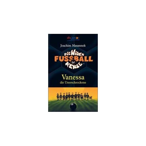 Die Wilden Fussballkerle 03. Vanessa Die Unerschrockene