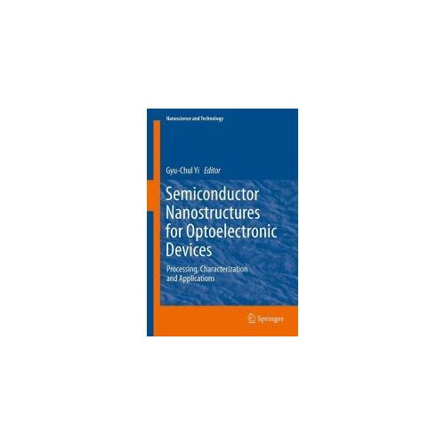 Semiconductor Nanostructures For Optoelectronic Devices
