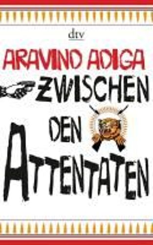 Adiga, A: Zwischen Den Attentaten