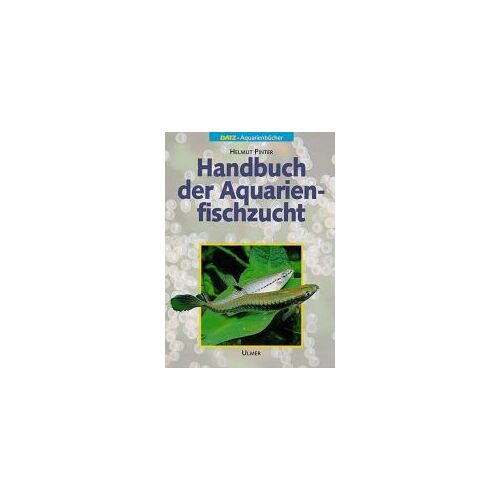 Handbuch Der Aquarienfischzucht