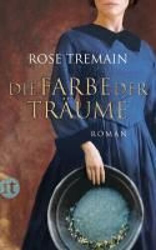 Tremain, R: Farbe Der Träume