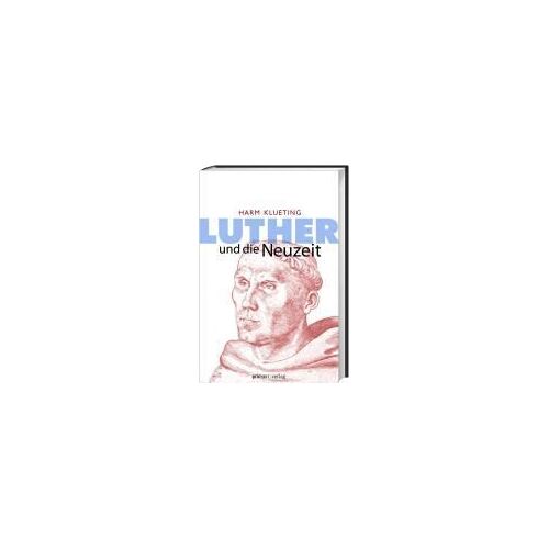 Luther Und Die Neuzeit