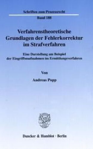 Verfahrenstheoretische Grundlagen Der Fehlerkorrektur Im Strafverfahren