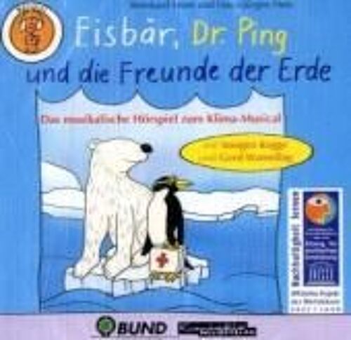 Eisbär, Dr. Ping Und Die Freunde Der Erde
