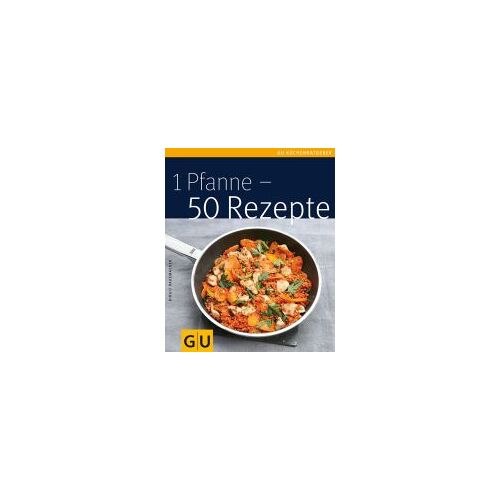 1 Pfanne - 50 Rezepte