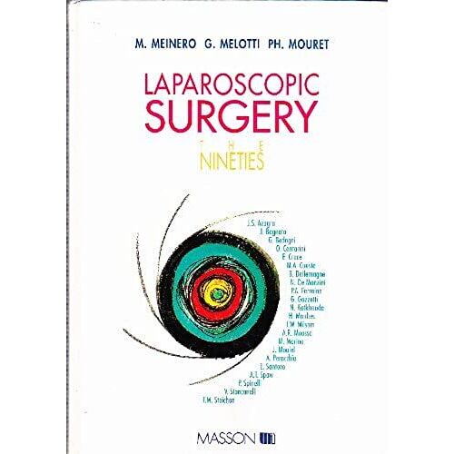 Laparoscopic Srgery: The Nineties Edition: First