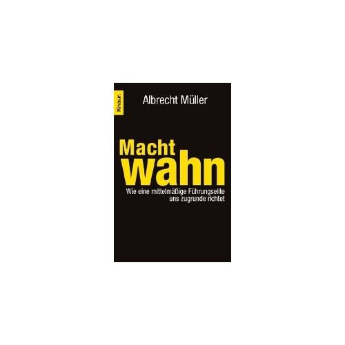 Müller, A: Machtwahn