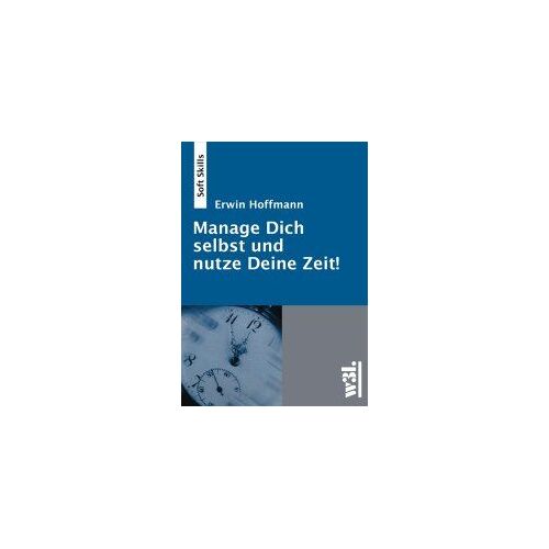 Manage Dich Selbst Und Nutze Deine Zeit!