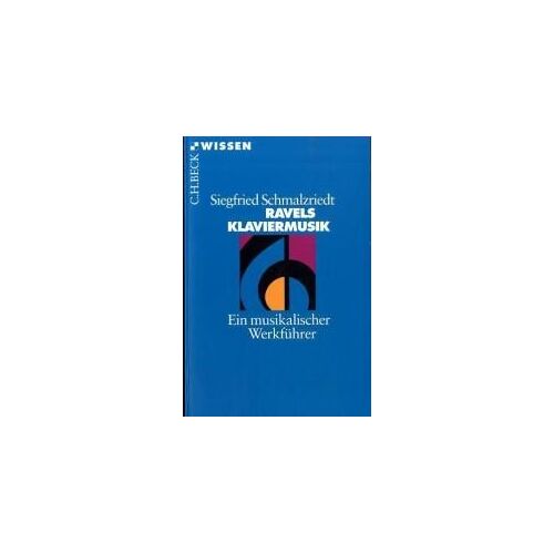 Schmalzriedt, S: Ravels Klaviermusik