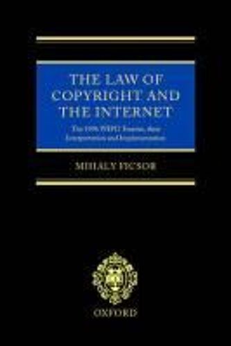 The Law Of Copyright And The Internet: The 1996 Wipo Treaties, Their Interpretation And Implementation