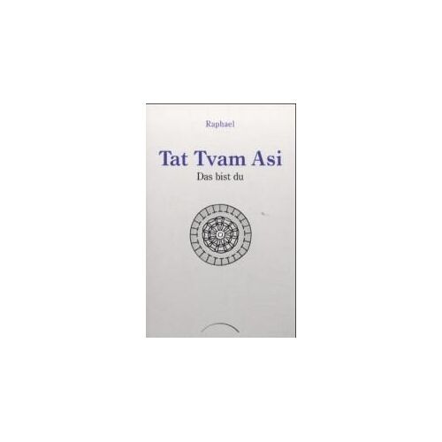 Tat Tvam Asi - Das Bist Du