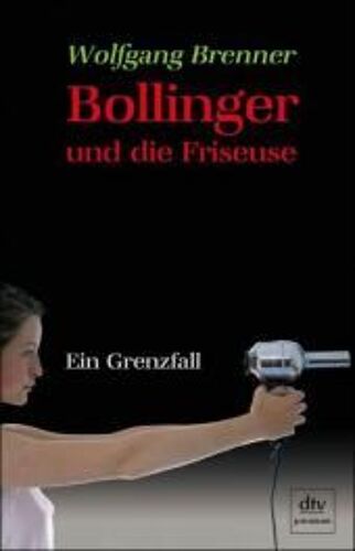 Brenner, W: Bollinger Und Die Friseuse