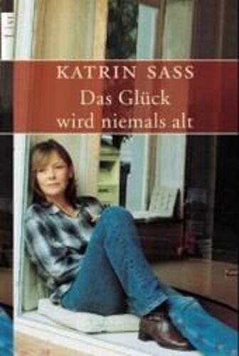 Das Glück Wird Niemals Alt