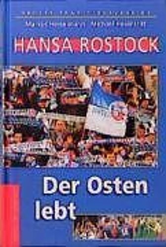 Hansa Rostock. Der Osten Lebt