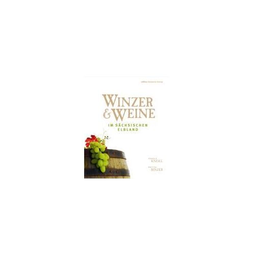 Binzer, B: Winzer & Weine Im Sächsischen Elbland