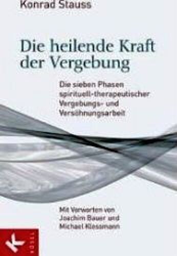 Die Heilende Kraft Der Vergebung