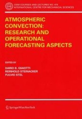 Atmospheric Convection: Research And Operational Forecasting Aspects