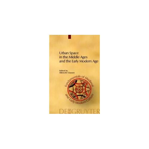 Urban Space In The Middle Ages And The Early Modern Age