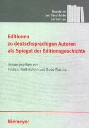 Editionen Zu Deutschsprachigen Autoren Als Spiegel Der Editionsgeschichte
