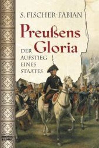 Fischer-Fabian, S: Preußens Gloria