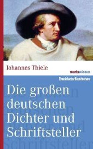 Die Großen Deutschen Dichter Und Schriftsteller