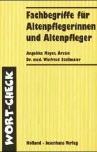 Wort-Check. Fachbegriffe Für Altenpflegerinnen Und Altenpfleger