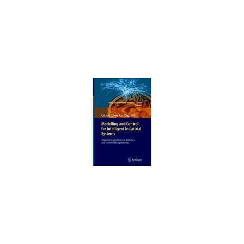 Modelling And Control For Intelligent Industrial Systems