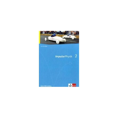 Impulse Physik Bw 2. Klassen 9-10. Schülerbuch Mit Cd-Rom