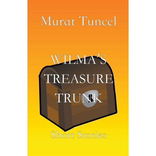 Wilma's Treasure Trunk Short Stories - Short Stories