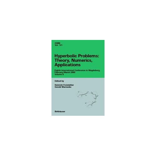 Hyperbolic Problems: Theory, Numerics, Applications