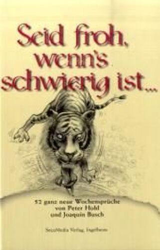 Seid Froh, Wenn's Schwierig Ist...