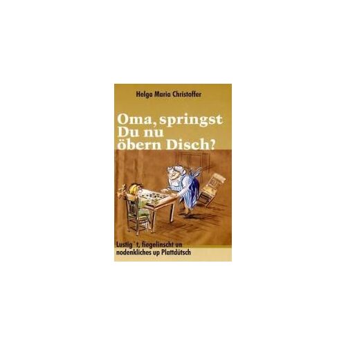 Oma, Springst Du Nu Öbern Disch?
