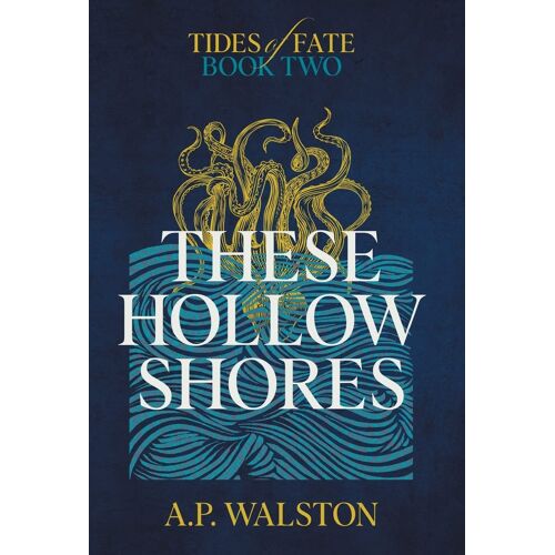 These Hollow Shores: 2 (Tides Of Fate)