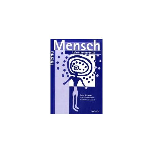 Thema: Mensch. Lehrerkommentar